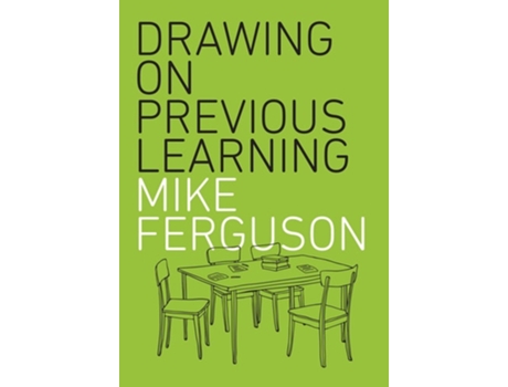 Livro Drawing On Previous Learning de Mike Ferguson (Inglês)