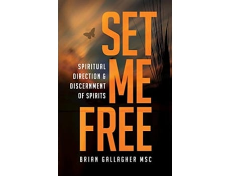 Livro Set Me Free Spiritual Direction Discernment of Spirits de Brian Gallagher (Inglês)