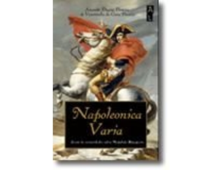 Livro Napoleonica Varia - Livro de Curiosidades sobre Napoleão Bonaparte .