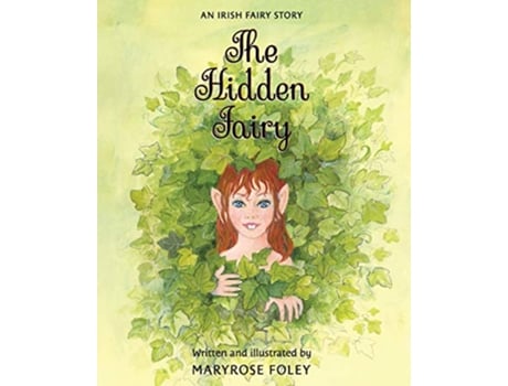 Livro The Hidden Fairy An Irish Fairy Story de Mrs Mary Rose Foley (Inglês)