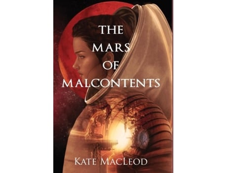 Livro The Mars Of Malcontents De Kate Macleod (inglês)