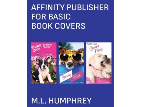 Livro Affinity Publisher For Basic Book Covers De Ml Humphrey (inglês)
