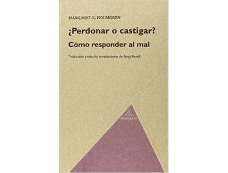 Livro ¿Perdonar O Castigar? Como Responder Al Mal de Margaret Holmgren (Espanhol)