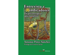 Livro Entrevista E Indicadores En Psicoterapia Y Psicoanálisis de Antonio Pérez Sánchez (Espanhol)