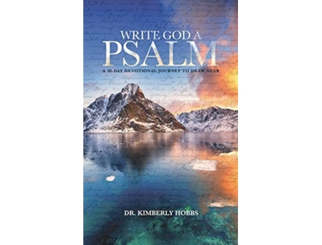 Livro Write God A Psalm De Kimberly Hobbs (inglês - Capa Dura)