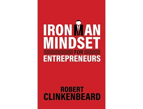Livro Ironman Mindset for Entrepreneurs de Robert Clinkenbeard (Inglês)