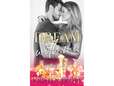 Livro Dream With Me De Kristen Proby (inglês)