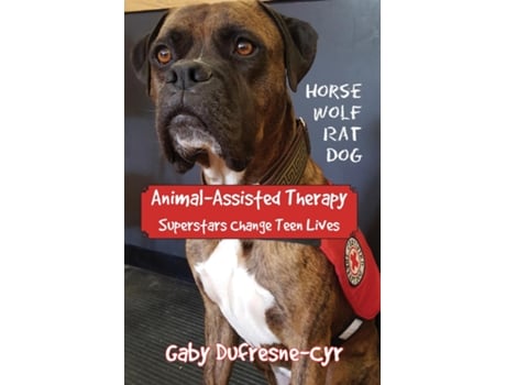 Livro Animal-Assisted Therapy Superstars change teen lives de Gaby Dufresne-Cyr (Inglês)