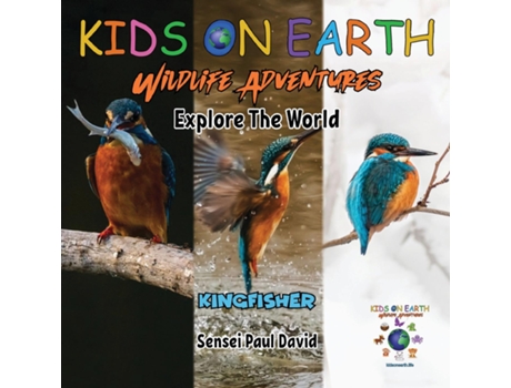 Livro KIDS ON EARTH Wildlife Adventures - Explore The World Kingfisher - Madagascar de Sensei Paul David (Inglês)