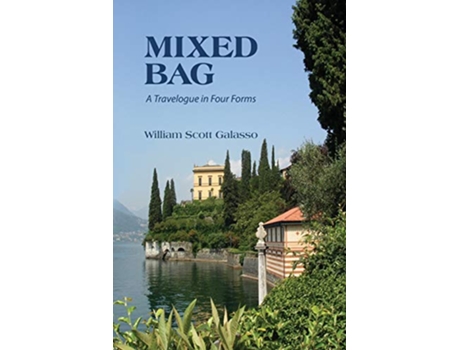 Livro Mixed Bag A Travelogue in Four Forms The Legacy Series de William Scott Galasso (Inglês)