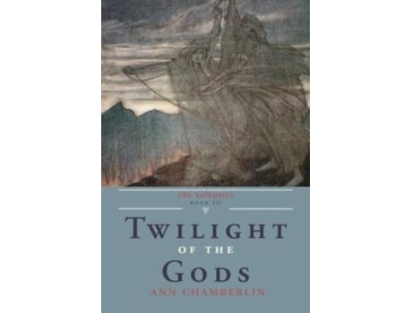 Livro Twilight Of The Gods De Ann Chamberlin (inglês)