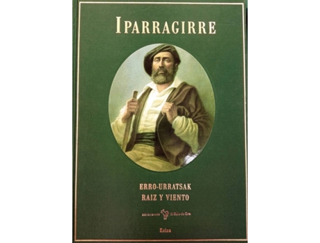 Livro Iparragirre. Raíz Y Viento. Erro-Urratsak de Vários Autores (Espanhol)