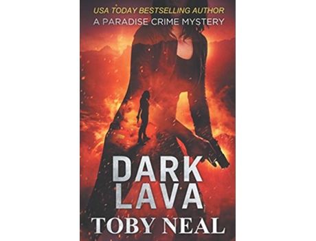 Livro Dark Lava Paradise Crime Mysteries de Toby Neal (Inglês)