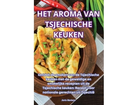 Livro HET AROMA VAN TSJECHISCHE KEUKEN de Joris Martens (Inglês)