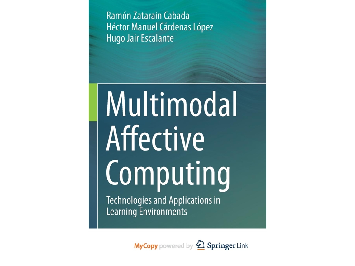 Livro Multimodal Affective Computing Technologies and Applications in Learning Environments de Ramón Zatarain Cabada (Inglês)