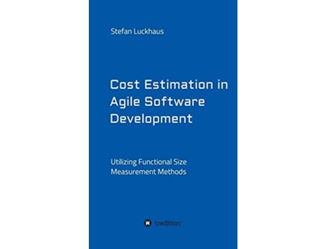 Livro Cost Estimation in Agile Software Development de Stefan Luckhaus (Inglês - Capa Dura)