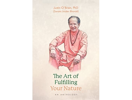 Livro The Art of Fulfilling Your Nature An Anthology de Justin O'Brien (Inglês)