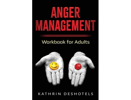 Livro Anger Management Workbook For Adults De Kathrin Deshotels (inglês)