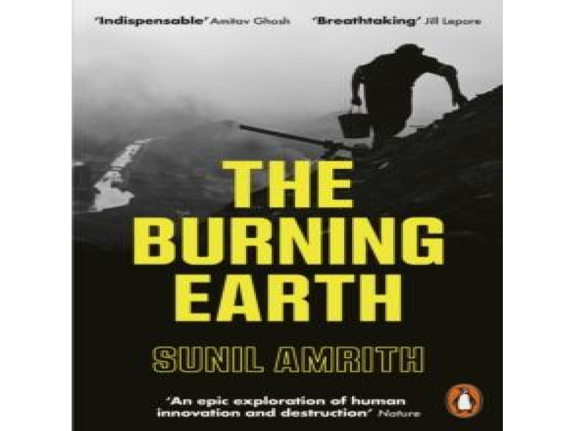 Livro The Burning Earth An Environmental History of the Last 500 Years de Sunil Amrith (Inglês)