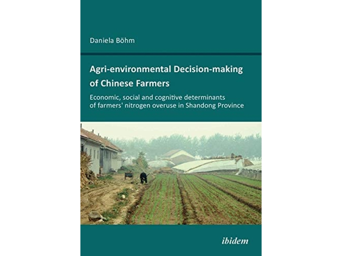 Livro Agri-environmental Decision-making Of Chinese Farmers De Daniela Böhm (inglês)
