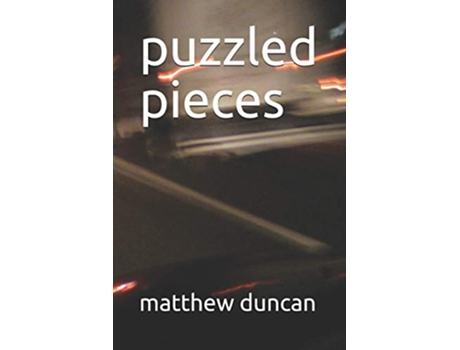 Livro puzzled pieces de matthew james duncan (Inglês)