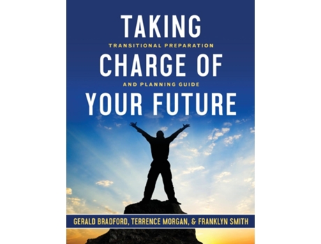 Livro Taking Charge Of Your Future De Gerald Bradford (inglês)