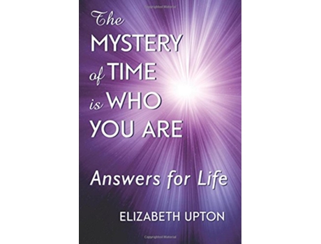 Livro The Mystery of Time Is Who You Are de Elizabeth Upton (Inglês)