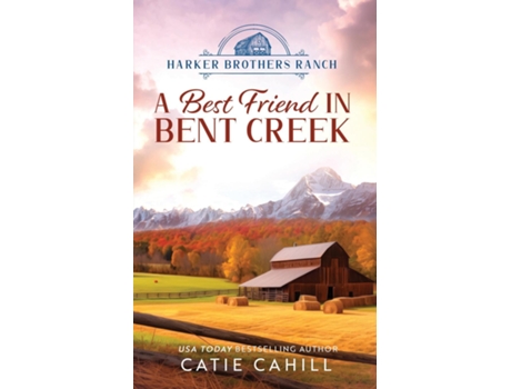 Livro A Best Friend in Bent Creek de Catie Cahill (Inglês)