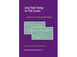 Livro Delay Fault Testing for VLSI Circuits Frontiers in Electronic Testing 14 de Angela Krstic KwangTing Tim Cheng (Inglês)