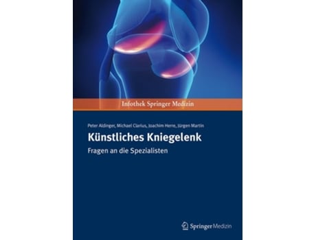 Livro Künstliches Kniegelenk : Fragen an die Spezialisten de Peter Aldinger ( Inglês )
