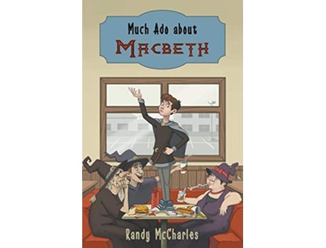 Livro Much Ado About Macbeth De Randy Mccharles (inglês)