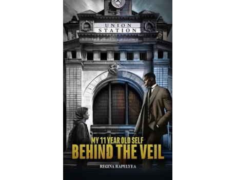 Livro My 11 Year Old Self Behind the Veil de Regina Rapelyea (Inglês)