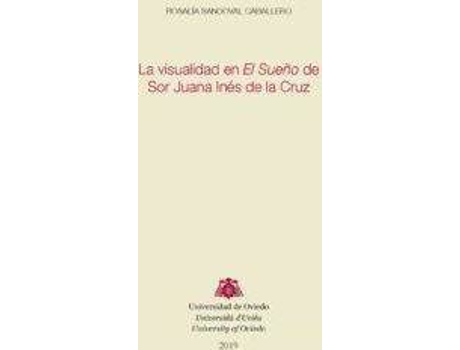 Livro La visualidad en El Sueño de Sor Juana Inés de la Cruz de Sandoval Caballero, Rosalía (Espanhol)
