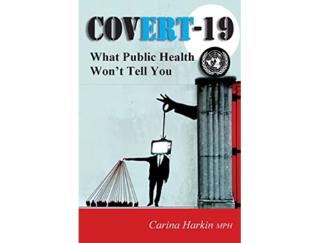Livro Covert19 What Public Health Wont Tell You de Carina Harkin (Inglês)