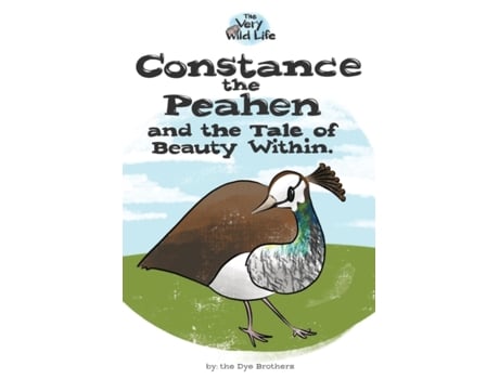 Livro Constance the Peahen and the Tale of Beauty Within (Very Wild Life) Nathan Dye, Chris Dye (Inglês)