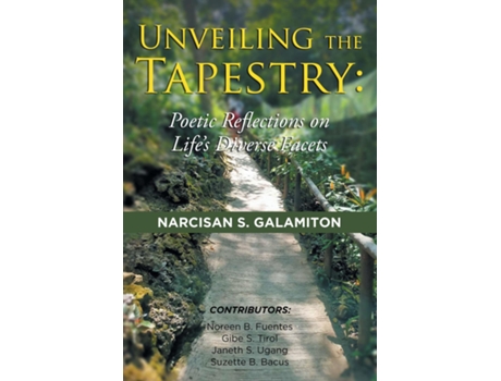 Livro Unveiling the Tapestry Poetic Reflections on Lifes Diverse Facets de Narcisan Galamiton (Inglês)