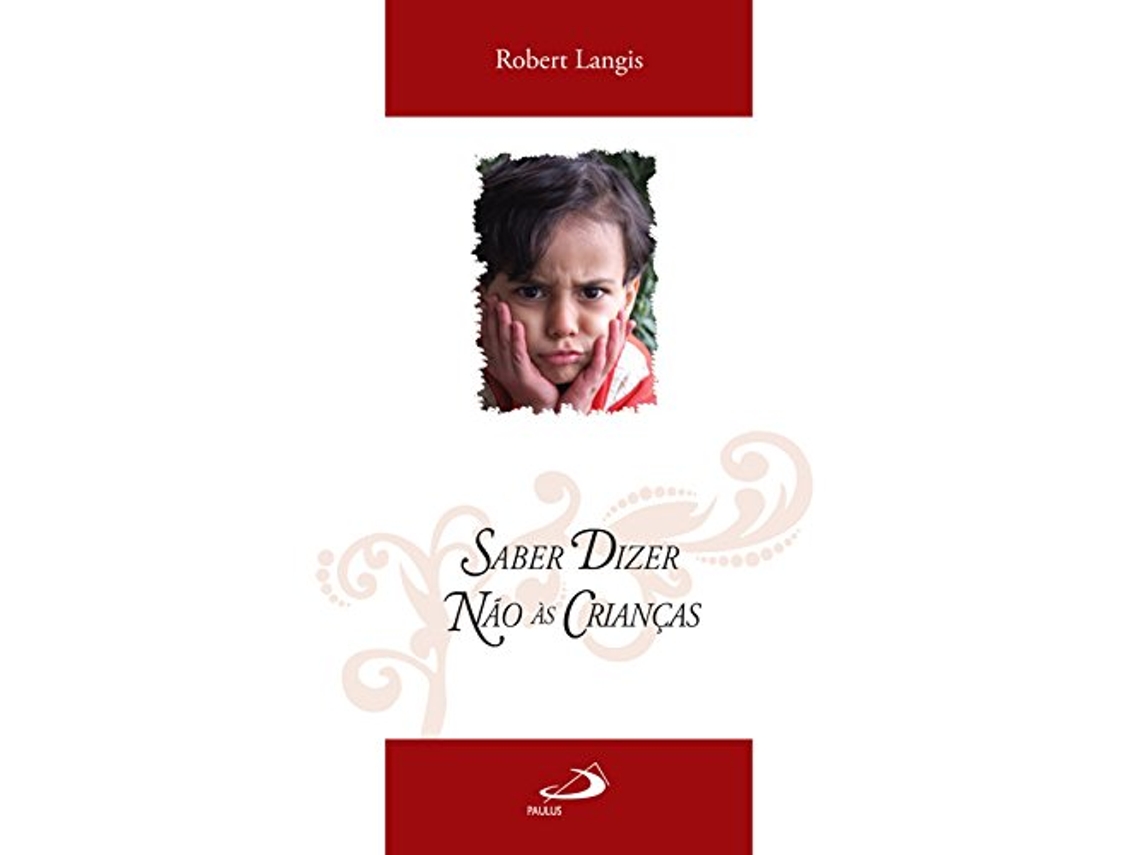 Livro Saber Dizer Nao As Criancas de Robert Langis (Português)