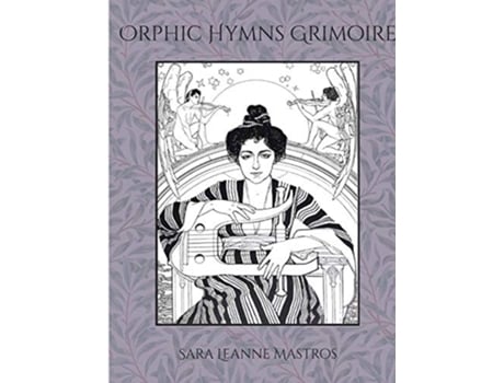 Livro Orphic Hymns Grimoire de Sara Mastros (Inglês)