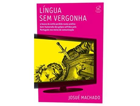 Livro Lingua Sem Vergonha de Josué Machado (Português do Brasil)