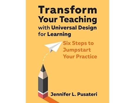 Livro Transform Your Teaching with Universal Design for Learning Six Steps to Jumpstart Your Practice de Jennifer L Pusateri (Inglês)