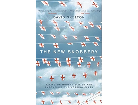 Livro New Snobbery de David Skelton (Inglês - Capa Dura)