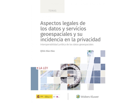 Livro Aspectos Legales De Los Datos Y Servicios Geoespaciales Y Su Incidencia En La Privacidad de Efrén Díaz Díaz (Espanhol)
