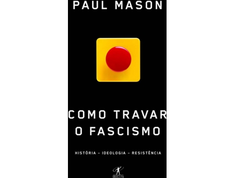 Livro Como travar o fascismo de Paul Mason (Português)