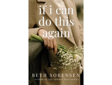 Livro If I Can Do This Again A Thomas Hall Novella de Beth Sorensen (Inglês)