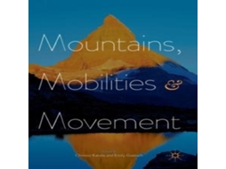 Livro Mountains Mobilities and Movement de Springer Nature BV (Inglês)