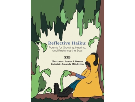 Livro Reflective Haiku Poems for Growing, Healing, and Restoring the Soul de S3b (Inglês)