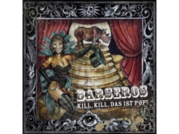 CD Barseros - Kill, Kill, das ist Pop!