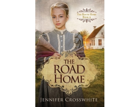 Livro The Road Home The Route Home Series Book 2 de Jennifer Vander Klipp e Jennifer Crosswhite (Inglês)