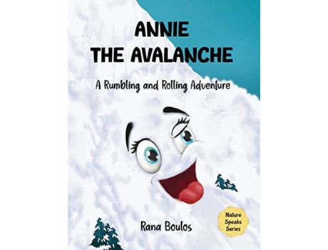 Livro Annie the Avalanche A Rumbling and Rolling Adventure de Rana Boulos (Inglês)