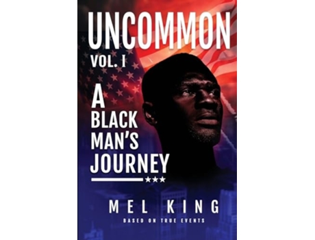 Livro Uncommon A Black Mans Journey de Mel King (Inglês)